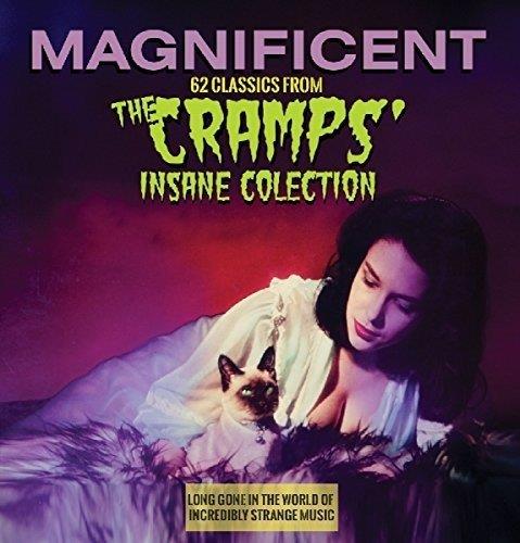 Magnificent : 62 Classics From The Cramps Insane Collection Long Gone In the World Of incredibly Strange Music