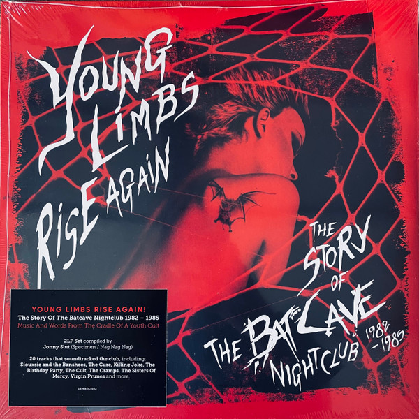 Young Limbs Rise Again - The Story Of The Batcave Nightclub 1982-1987