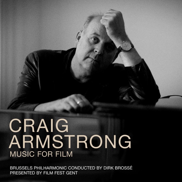 Craig Armstrong : Music For Film