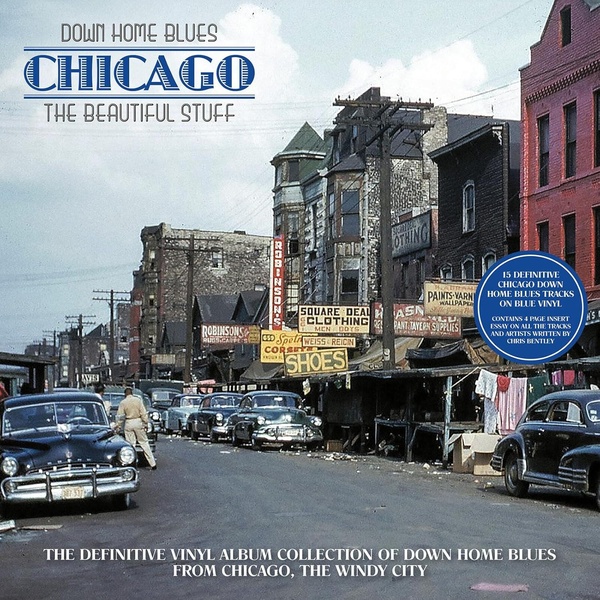 Down Home Blues - Chicago The Beautiful Stuff