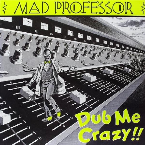 Dub me crazy !!