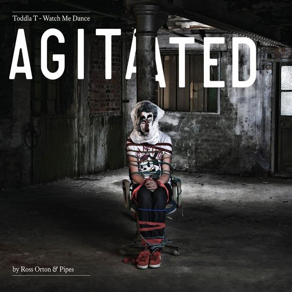 Watch Me Dance: Agitated By Ross Orton & Pipes