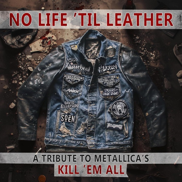 No Life 'Til Leather - A Tribute to Metallica's Kill 'Em All