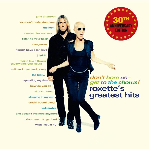 Don't Bore Us - Get to the Chorus! Roxette's Greatest Hits