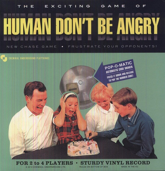 Human Don't Be Angry