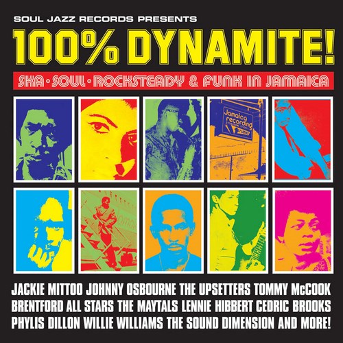 100% Dynamite! Ska, Soul, Rocksteady and Funk in Jamaica