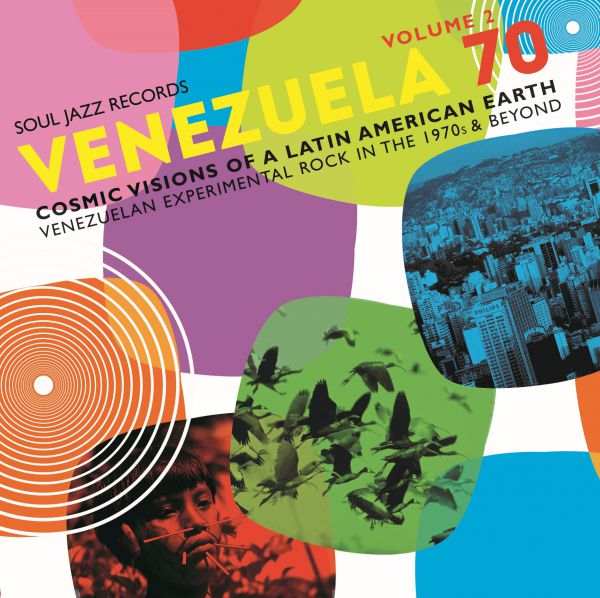 VENEZUELA 70 Vol.2 - Cosmic Visions Of A Latin American Earth: Venezuelan Rock In The 1970s & Beyond