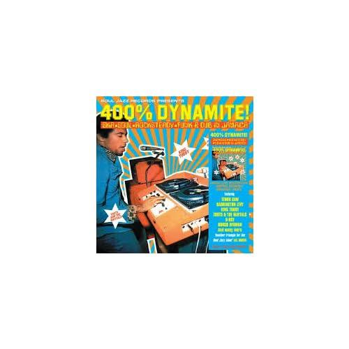 400% DYNAMITE! Ska, Soul, Rocksteady, Funk and Dub in Jamaica