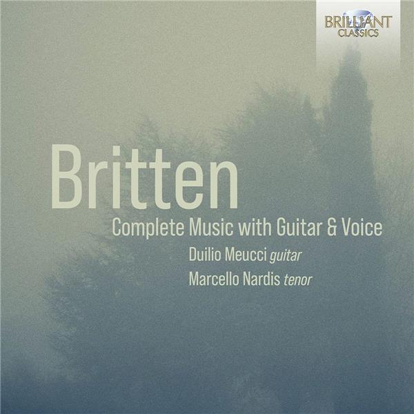 Britten : Intégrale de la musique pour guitare et voix - Nardis, Meucci