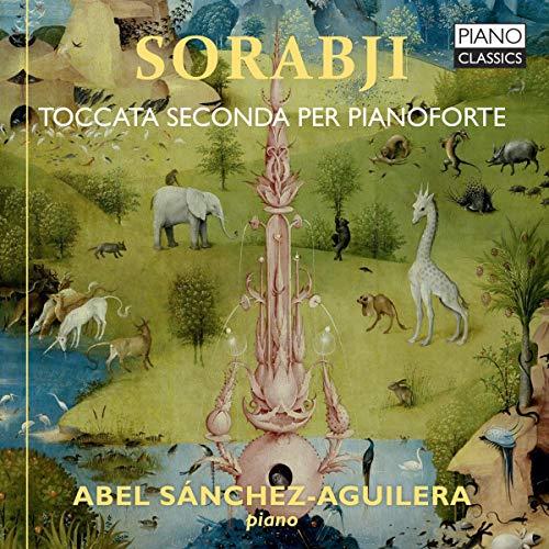 Sorabji : toccata Seconda pour piano - Sanchez-Aguilera