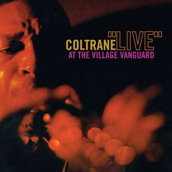 John Coltrane : "Live" at the Village Vanguard