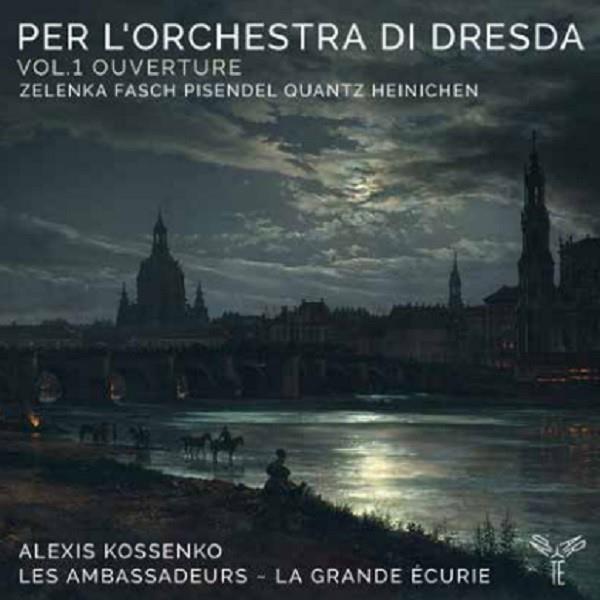 Per l'Orchestra di Dresda : Volume 1 Ouverture