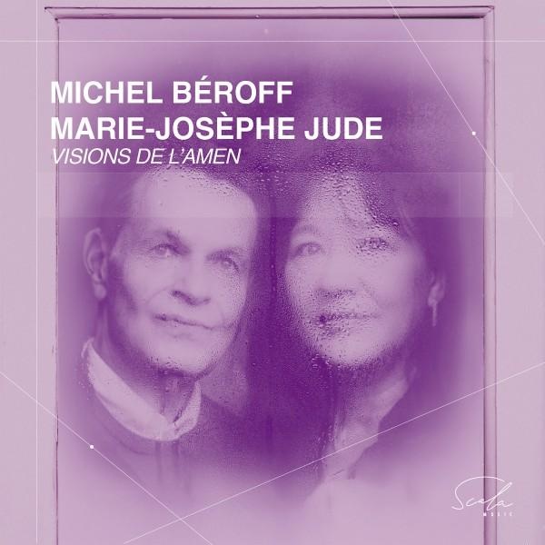 Michel Béroff et Marie-Josèphe Jude: Visions de l'Amen