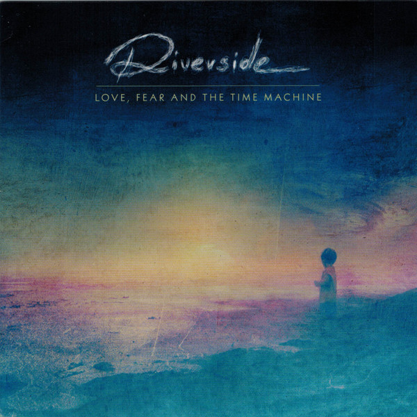 Love, Fear And The Time Machine