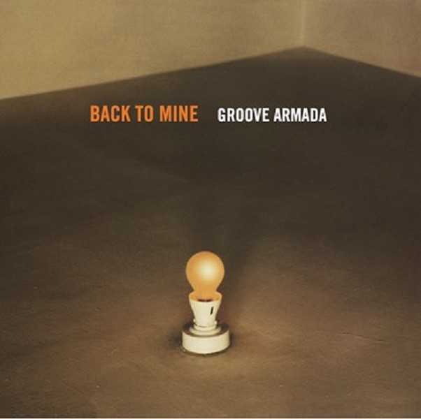 Back To Mine : Groove Armada