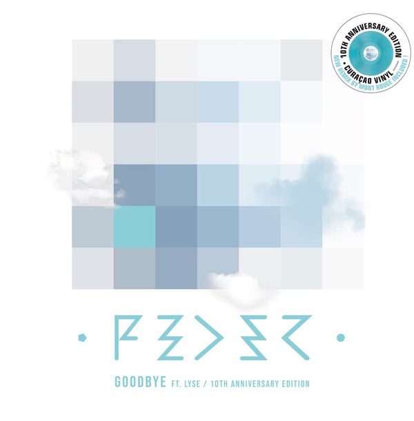 G O O D BY E ( F E AT. LYS E ) / 1 0 T H A N N I V E R S A RY E D I T I ON (MAXI 45T)