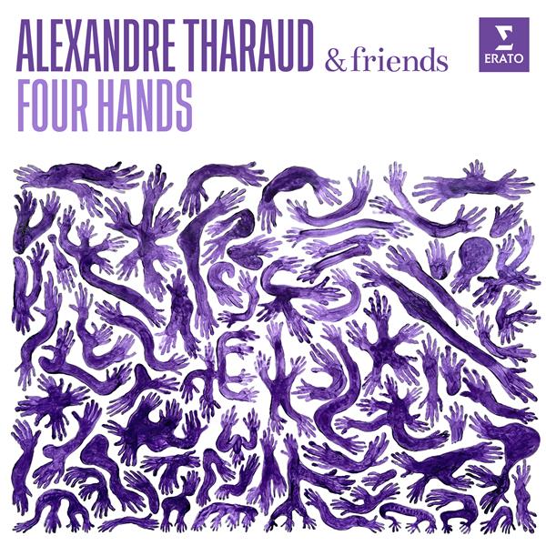 Alexandre Tharaud & Friends: 4 Mains (Four Hands)