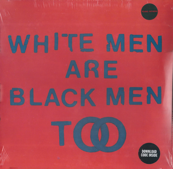 White Men Are Black Men Too