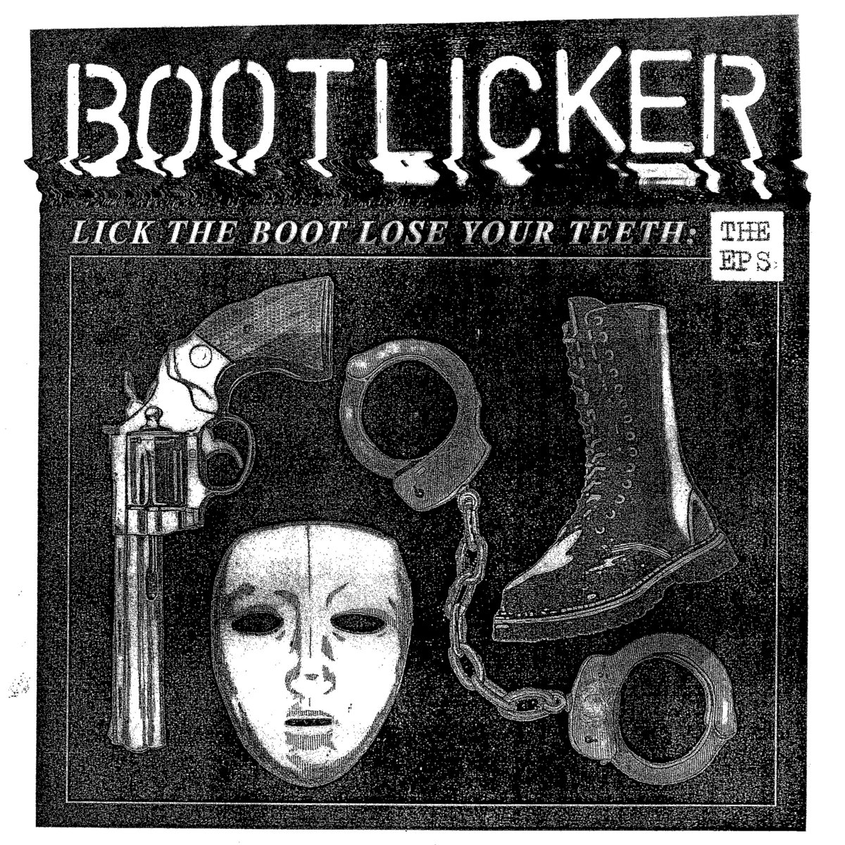 Lick The Boot Lose Your Teeth/The Eps