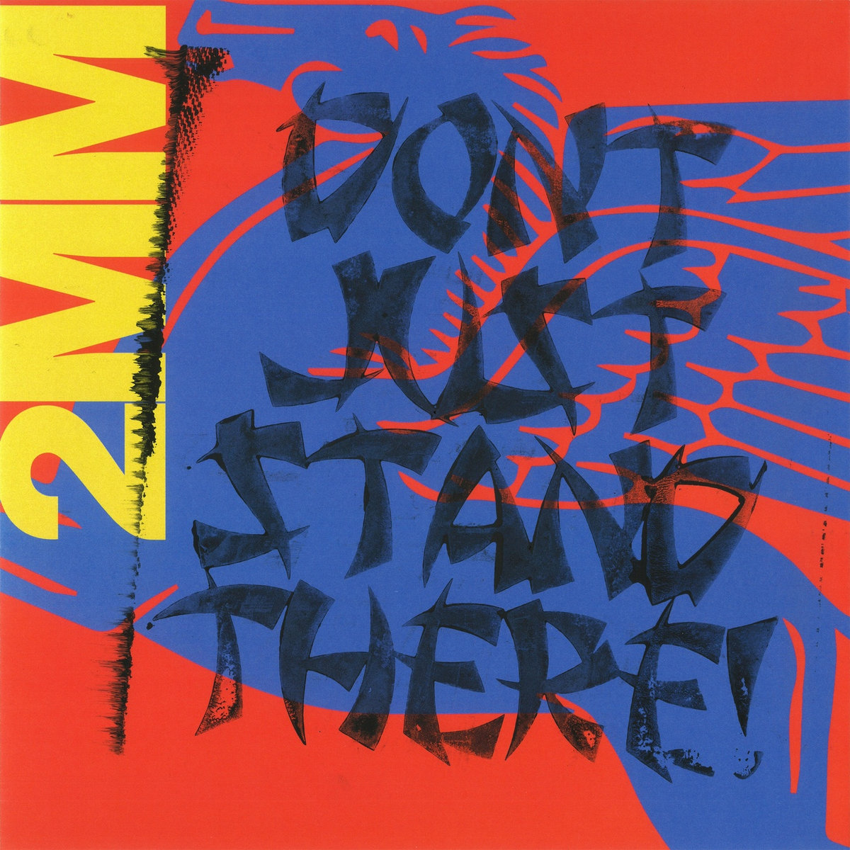 2mm Don’t Just Stand There !