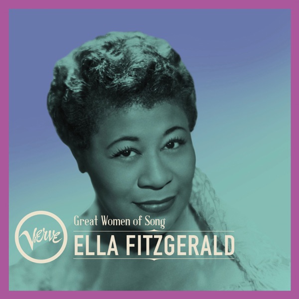 Great Women Of Song : Ella Fitzgerald