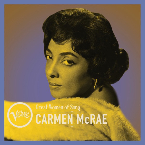 Great Women Of Song : Carmen McRae