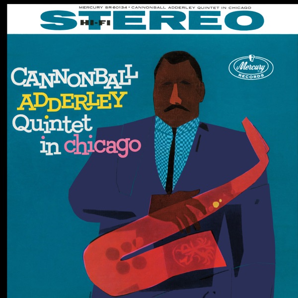 Cannonball Adderley Quintet In Chicago (Verve Acoustic Sounds)