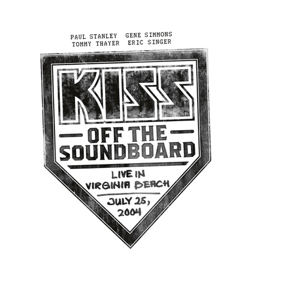 Kiss Off The Soundboard : Live In Virginia Beach 2004