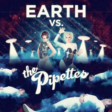 Earth vs The Pipettes