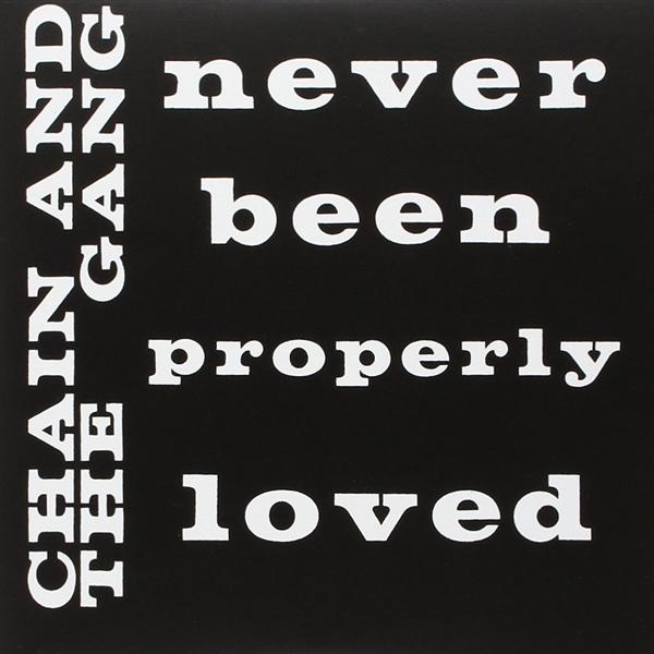 Never Been Properly Loved