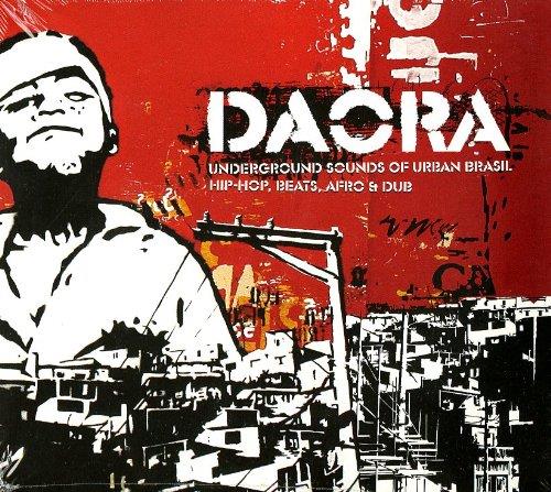 Daora underground sounds of urban Brazil hip hop beats afro