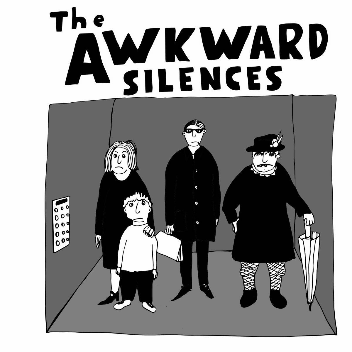 The Awkward Silences