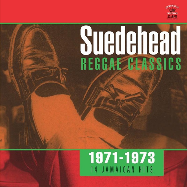 Suedehead Reaggae Classics 1971 1973