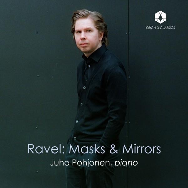 Ravel : Masks & Mirrors