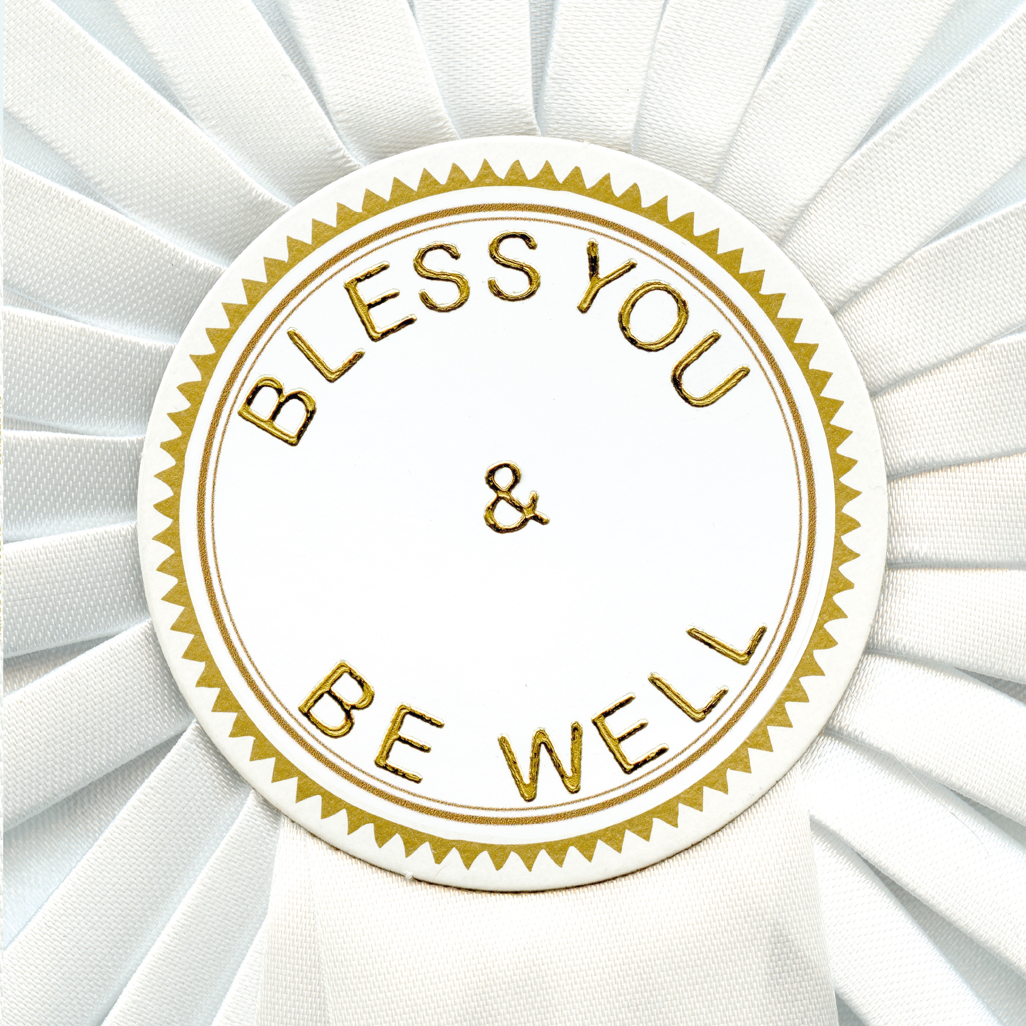 Bless You & Be Well