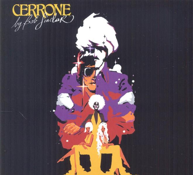 Cerrone by Bob Sinclar