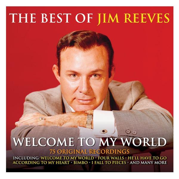 The best of Jim Reeves : Welcome to my world - 3 CD