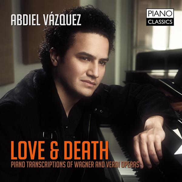 Wagner - Verdi : Love and death, transcriptions pour piano