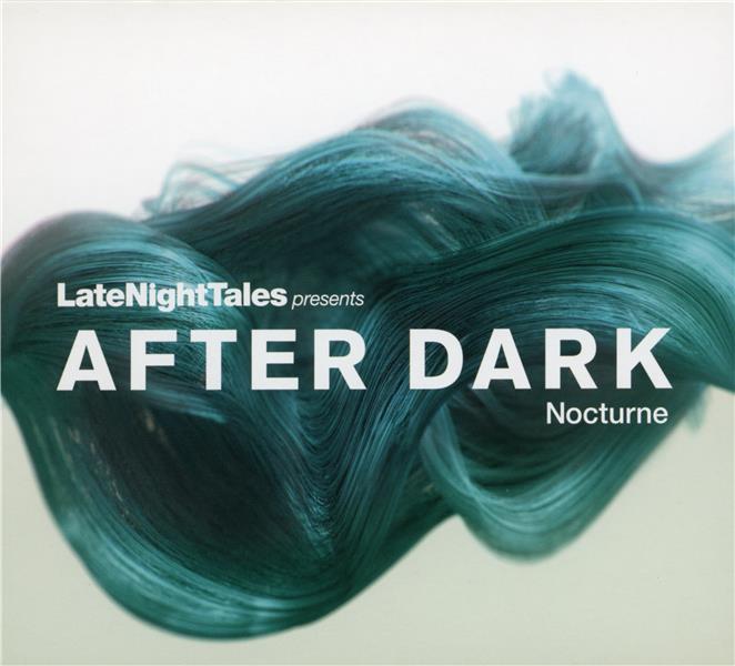 Late Night Tales present after dark nocturne
