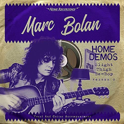 Slight Thigh Be-Bop (And Old Gumbo Jill): Home Demos Volume 3
