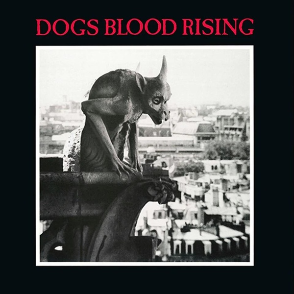 Dogs Blood Rising