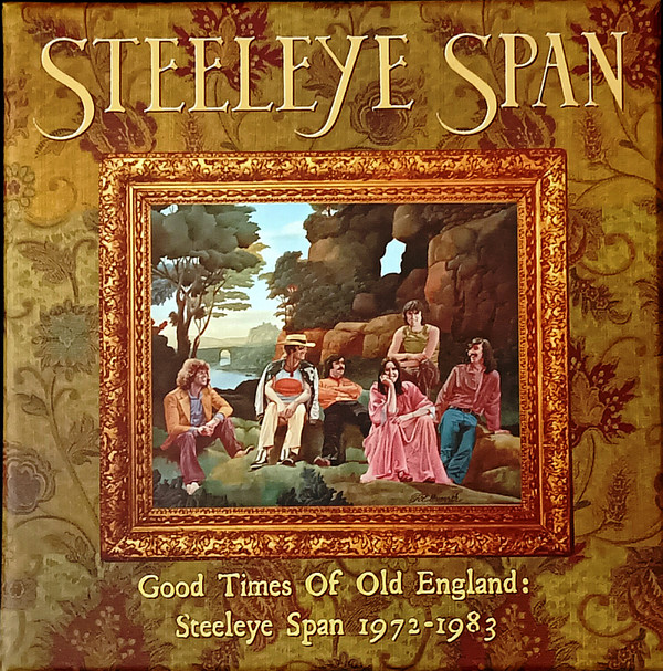 Good Times Of Old England Steeleye Span 1972-1983