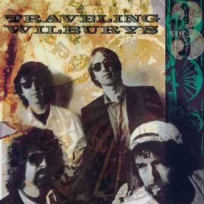 Traveling Wilburys Volume 3
