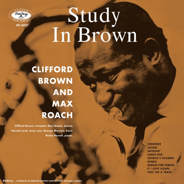 Clifford Brown And Max Roach - Study In Brown