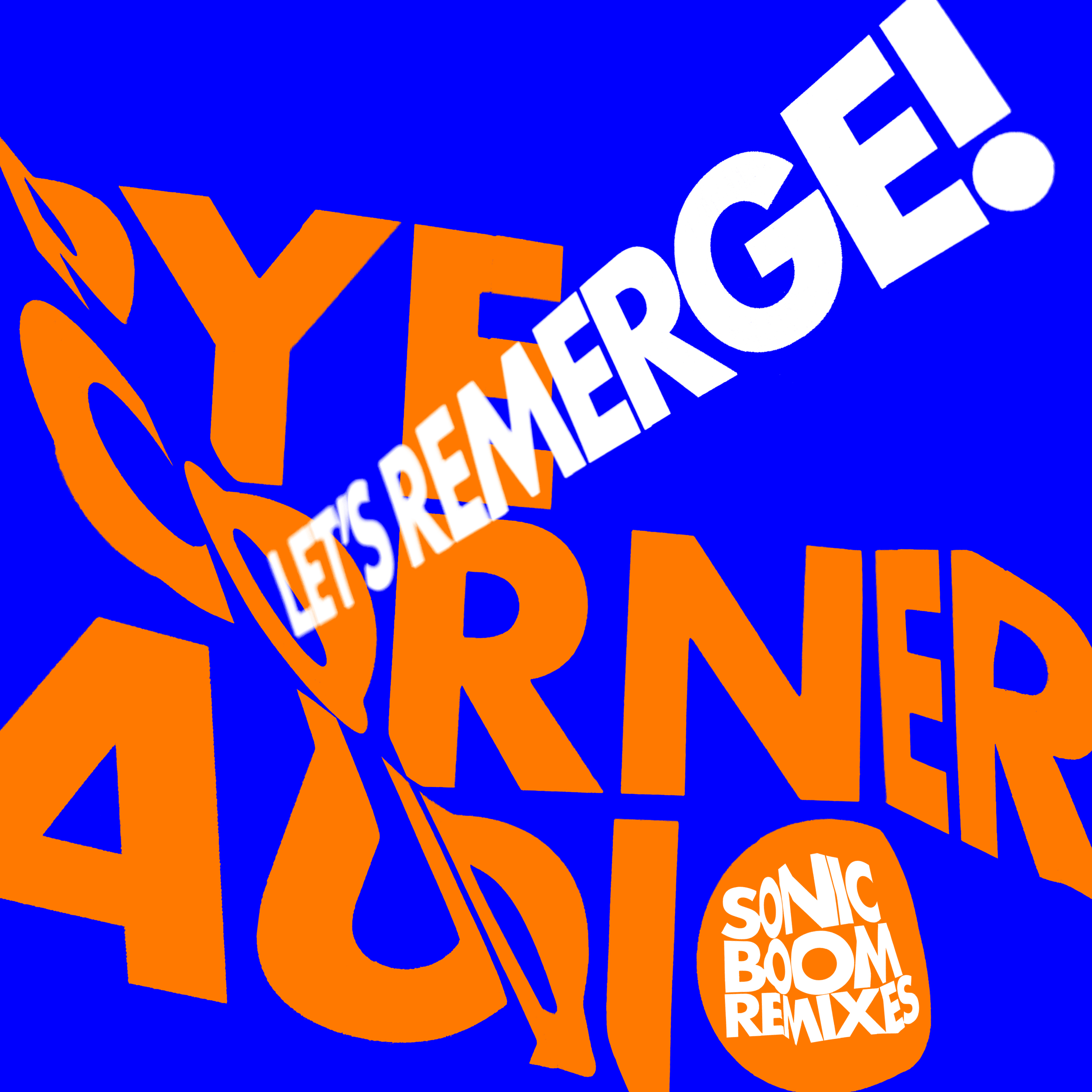 Let’s Remerge! (Sonic Boom Remixes)/Orange Vinyl/10"