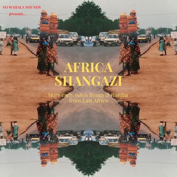 Africa Shangazi More Early 1980's Benga And Rumba From East Africa