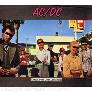 Dirty Deeds Done Dirt Cheap