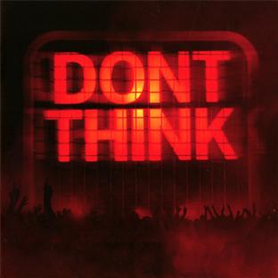 Don’t Think