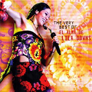 The Very Best Of El Alma De Lila Downs
