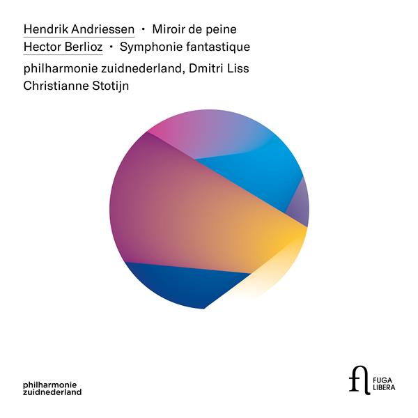 Andriessen: Miroir de peine Berlioz: Symphonie fantastique